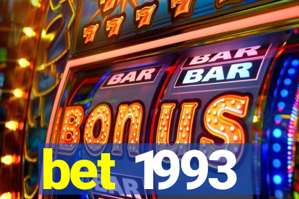 bet 1993